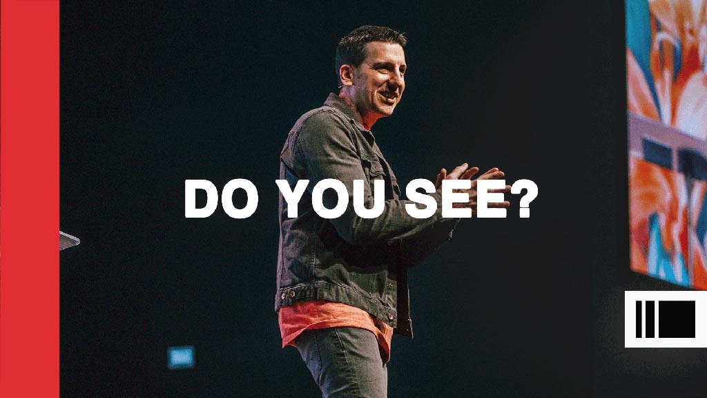 Do You See?