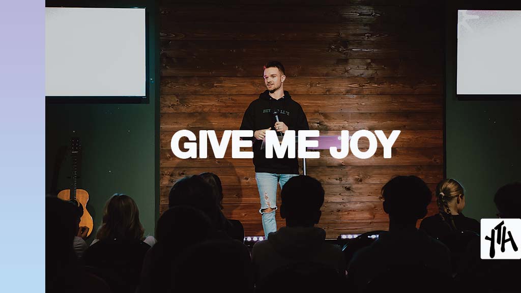 Give Me Joy