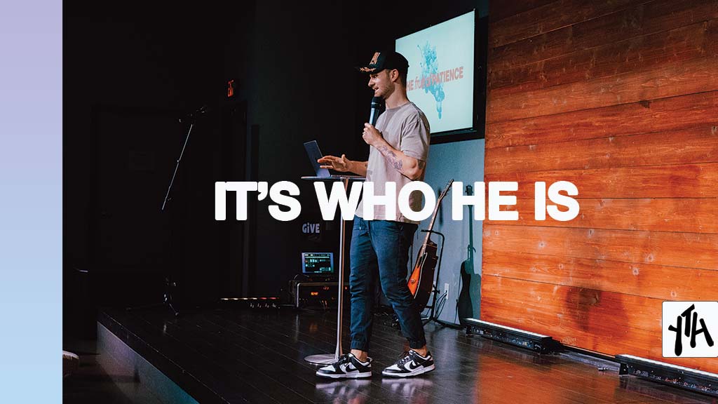 It's Who He Is
