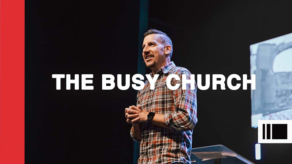 The Busy Church